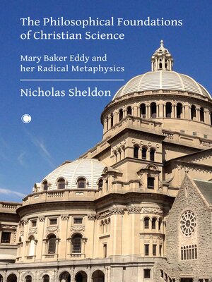 cover image of The Philosophical Foundations of Christian Science